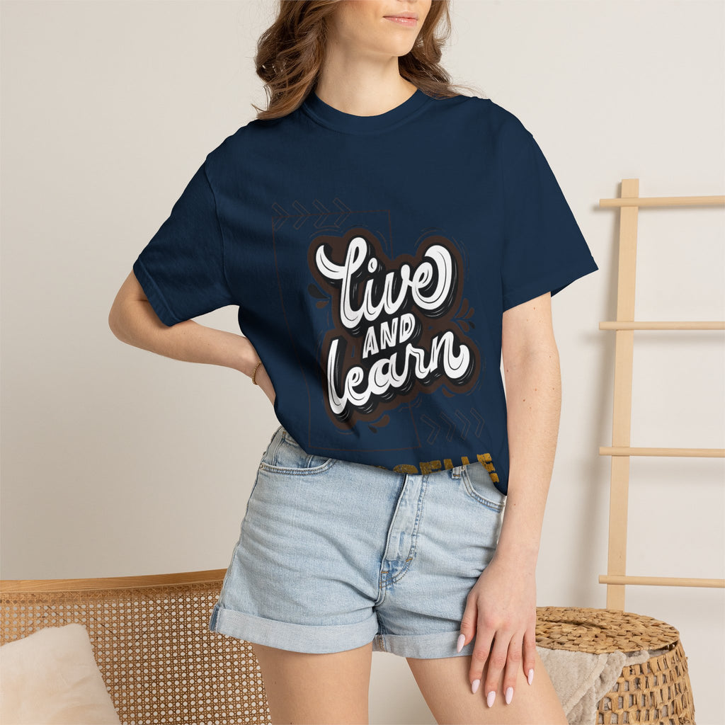 Live and Learn Graphic T-Shirt — "Live and Learn" Motivational Tee