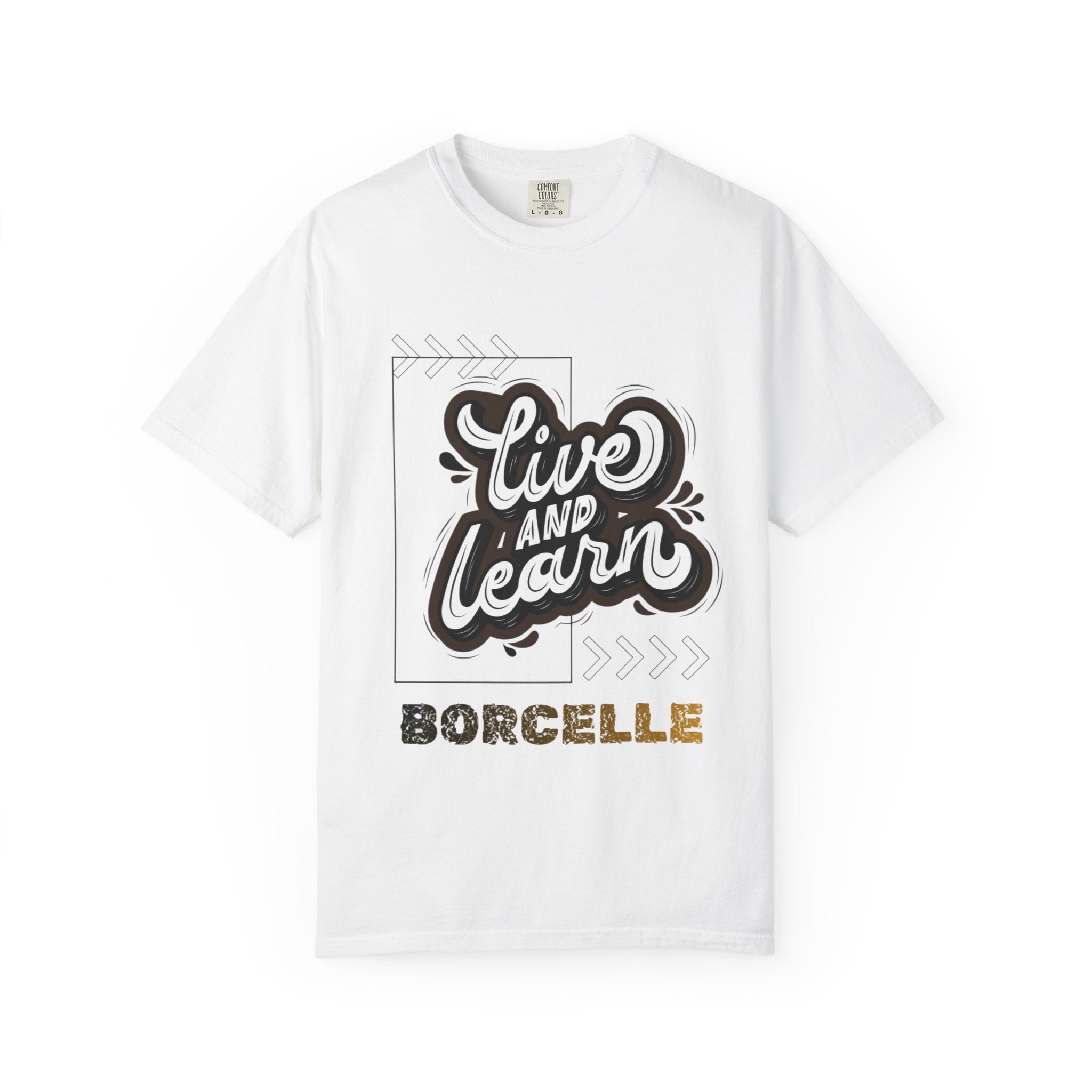 Live and Learn Graphic T-Shirt — "Live and Learn" Motivational Tee