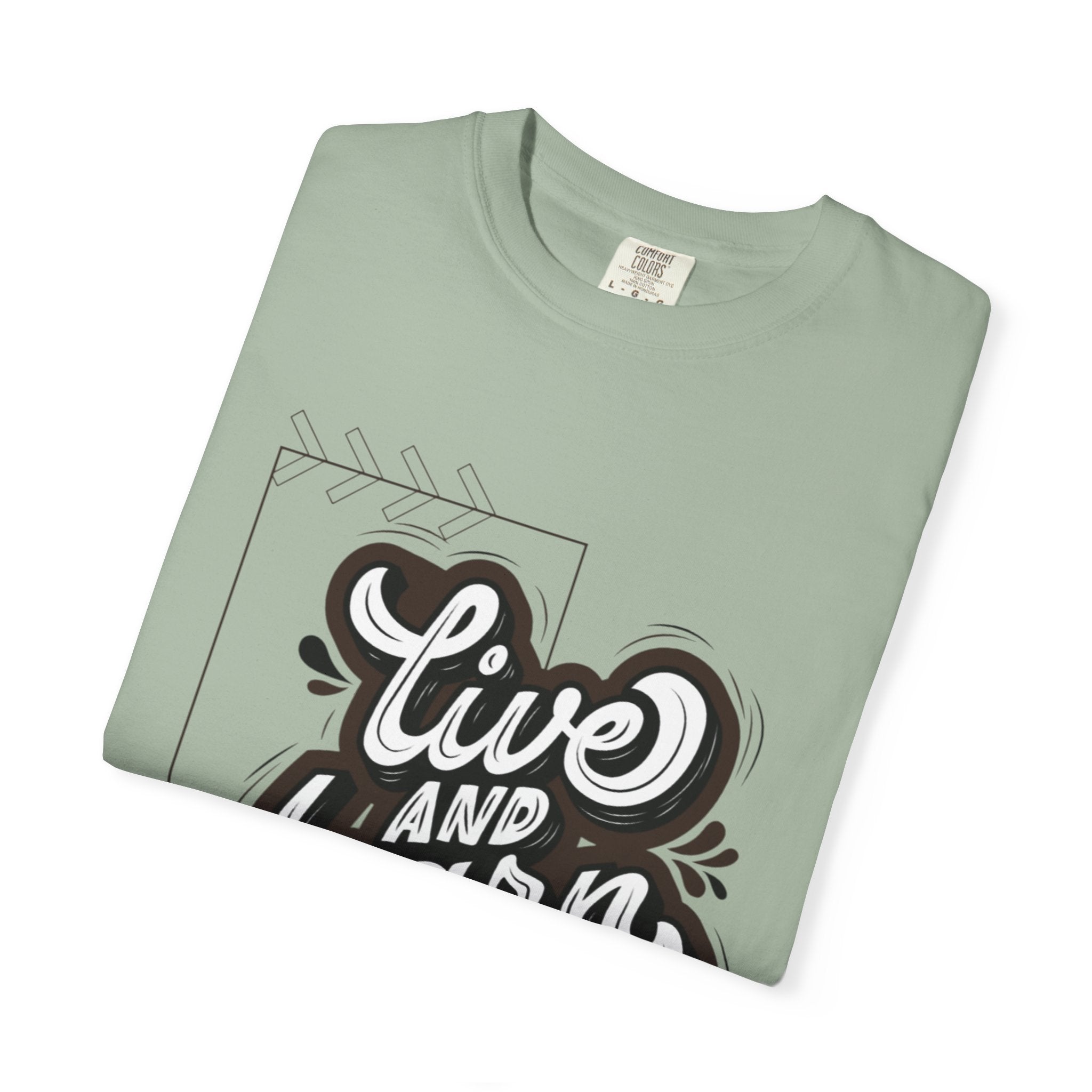 Live and Learn Graphic T-Shirt — "Live and Learn" Motivational Tee