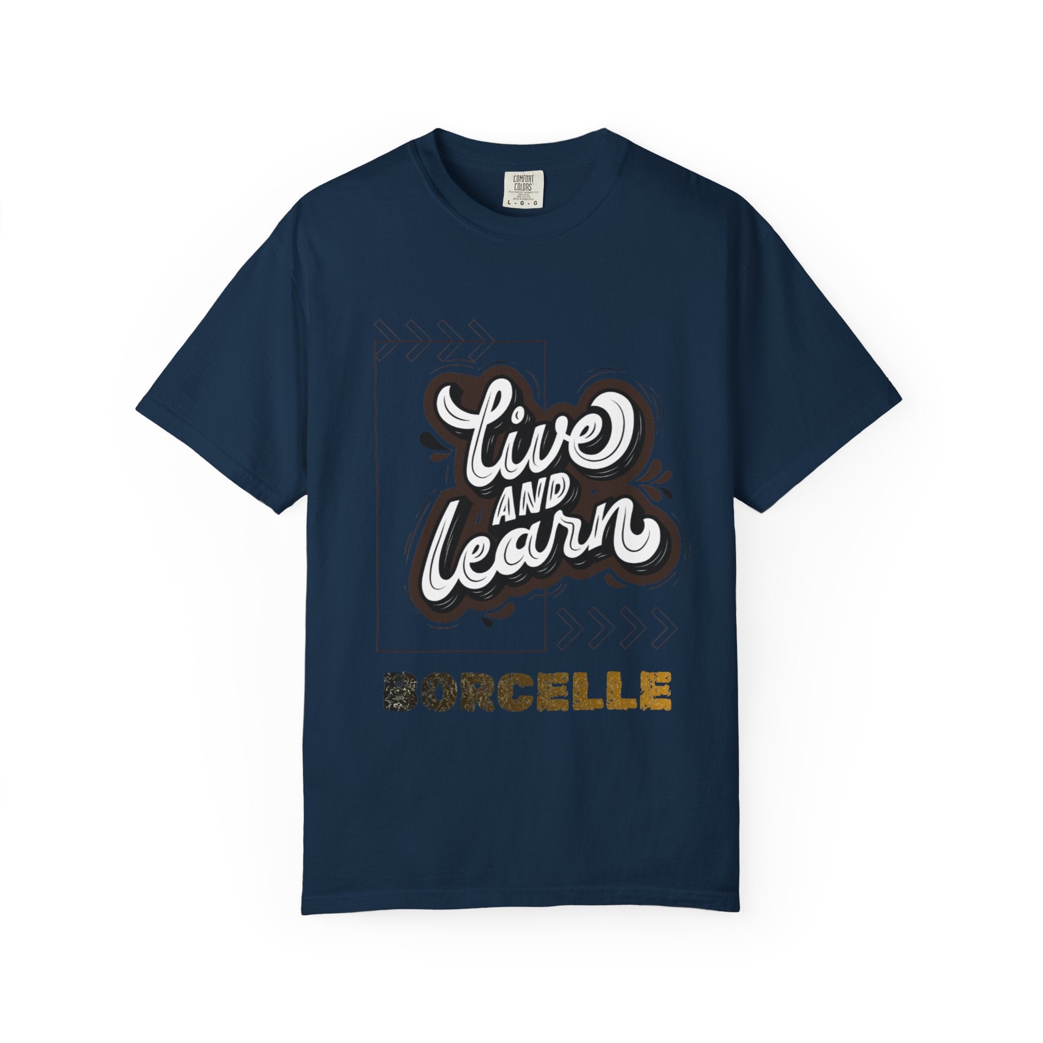 Live and Learn Graphic T-Shirt — "Live and Learn" Motivational Tee