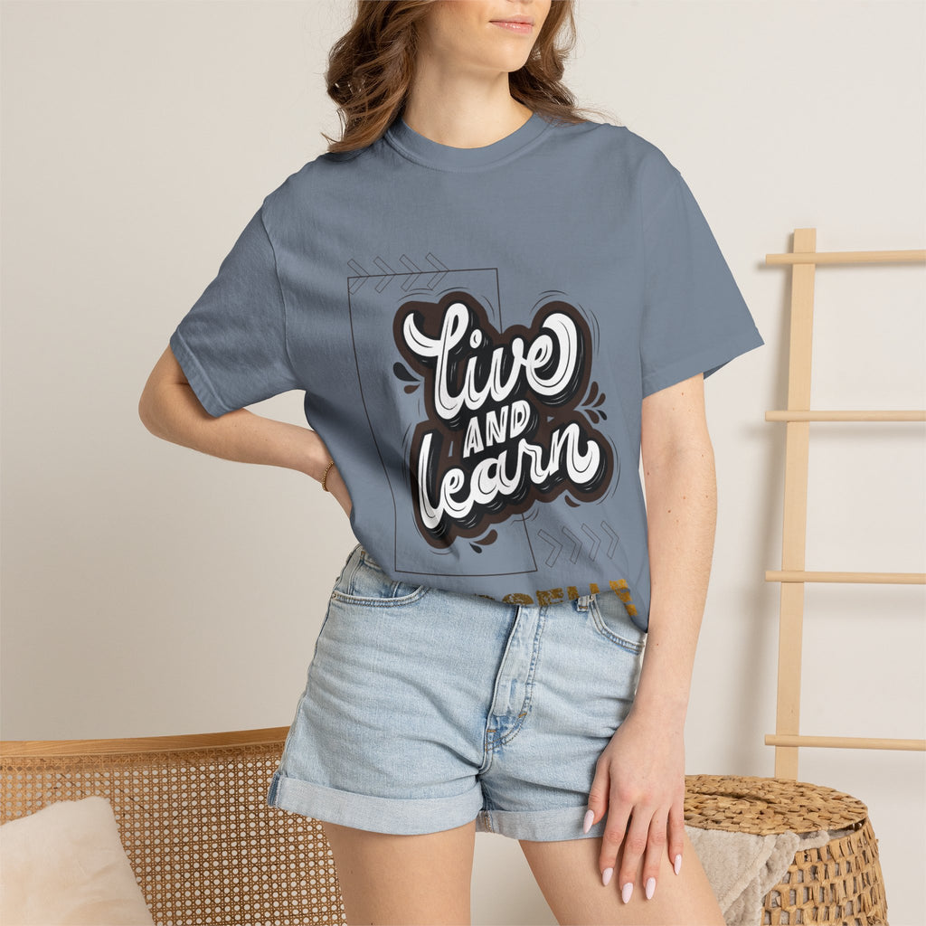 Live and Learn Graphic T-Shirt — "Live and Learn" Motivational Tee