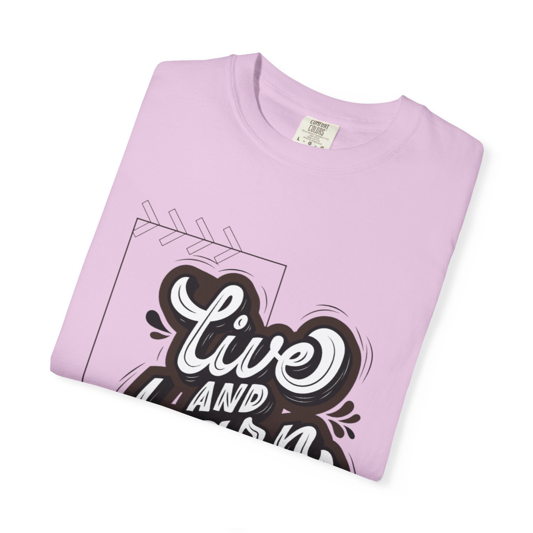 Live and Learn Graphic T-Shirt — "Live and Learn" Motivational Tee
