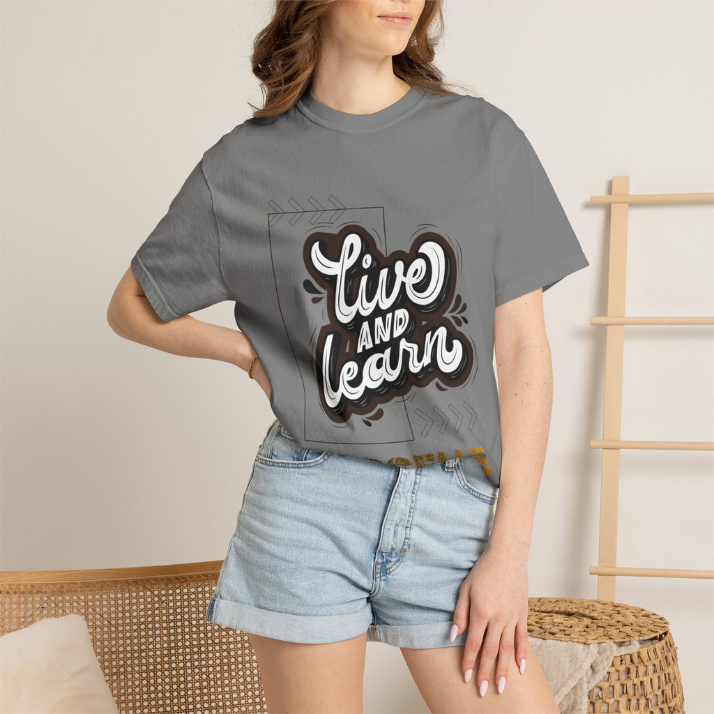 Live and Learn Graphic T-Shirt — "Live and Learn" Motivational Tee