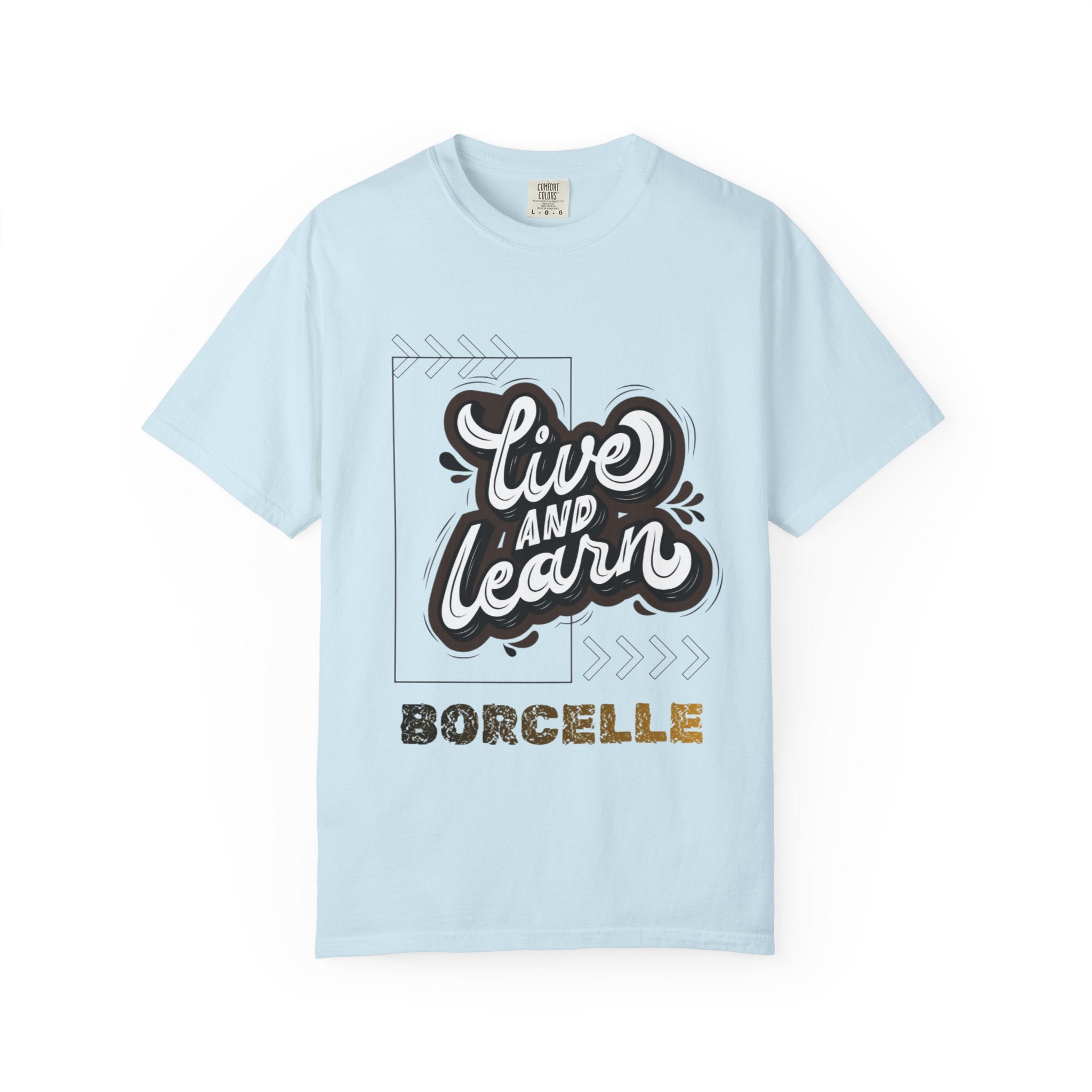 Live and Learn Graphic T-Shirt — "Live and Learn" Motivational Tee